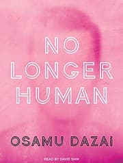 No Longer Human from Osamu Dazai. Year 1948