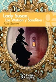 Lady Susan, Los Watson y Sanditon from [object Object].