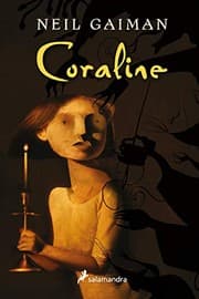 Coraline from Neil Gaiman. Year 2002