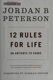 12 Rules for Life from Jordan B. Peterson. Year 2015