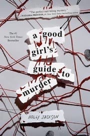 A Good Girls Guide to Murder from Holly Jackson. Year 2019