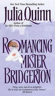 Romancing Mister Bridgerton from Julia Quinn. Year 2002
