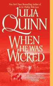 When He Was Wicked from Julia Quinn. Year 2004