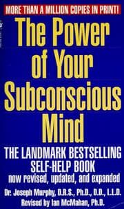 The Power of Your Subconscious Mind from Joseph Murphy. Year 1963