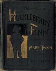 Adventures of Huckleberry Finn from Mark Twain. Year 1876