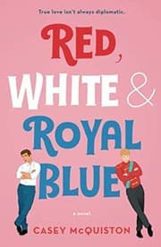 Red, White & Royal Blue from Casey McQuiston. Year 2019