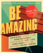 Mental floss presents Be amazing