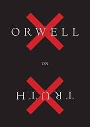 Orwell on Truth