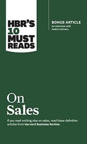 HBR's 10 Must Reads on Sales