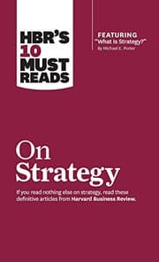 HBR's 10 Must Reads on Strategy